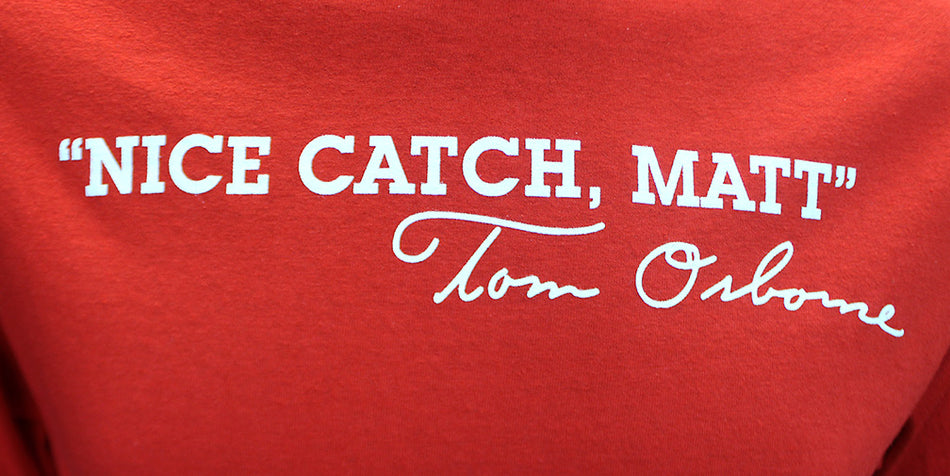 "Nice Catch Matt" Tee Shirt